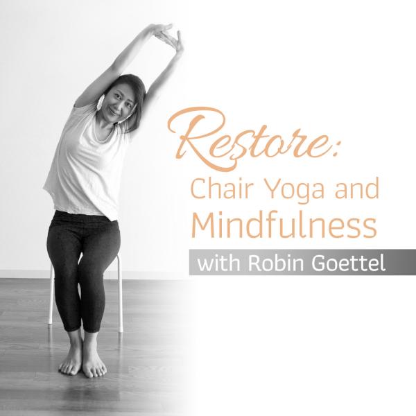 Image for event: Restore: Chair Yoga and Mindfulness with Robin Goettel