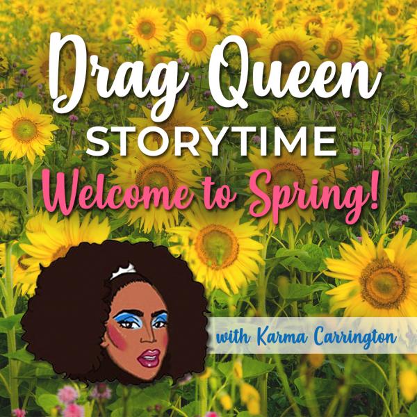 Image for event: Drag Queen Storytime: Welcome to Spring!