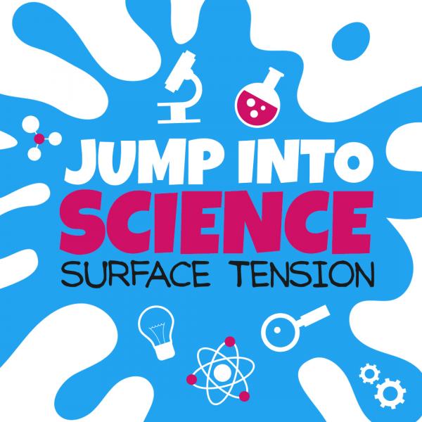 Image for event: Jump Into Science: Surface Tension