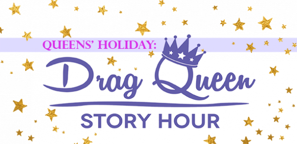 Image for event: Queens' Holiday:  Drag Queen Story Hour