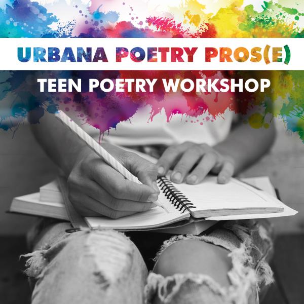 Image for event: Urbana Poetry Pros(e) Teen Poetry Workshop