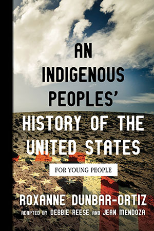 Image for event: An Indigenous Peoples' History of the United States