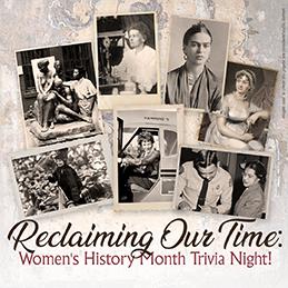 Image for event: Reclaiming Our Time: Women's History Month Trivia Night!