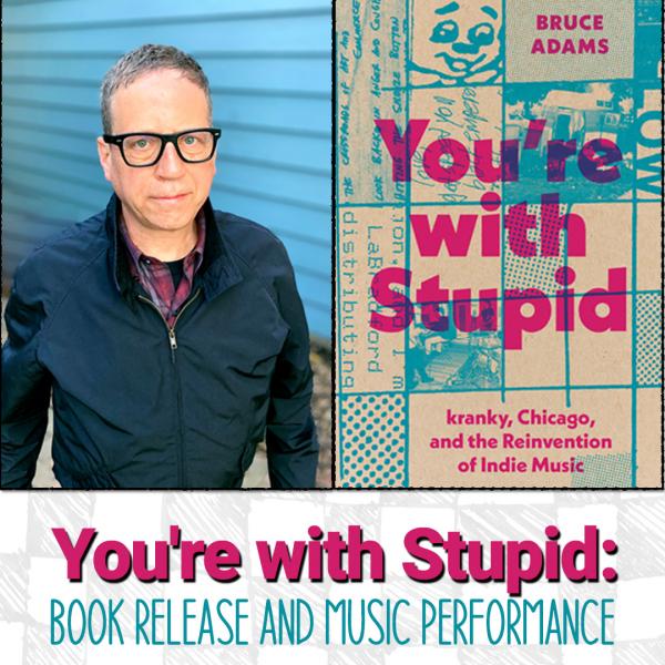 Image for event: You're With Stupid: Book Release and Music Performance